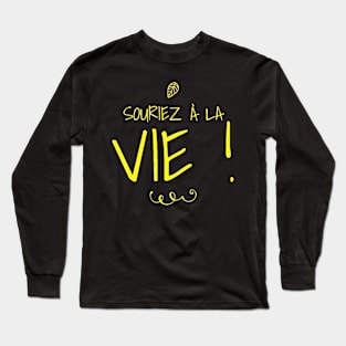 Smile to life! (On Black typo) Long Sleeve T-Shirt